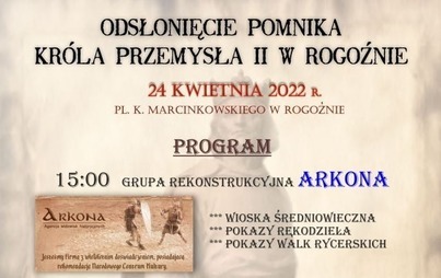 Zdjęcie do Zapraszamy na Odsłonięcie Pomnika Kr&oacute;la Przemysła II w Rogoźnie 