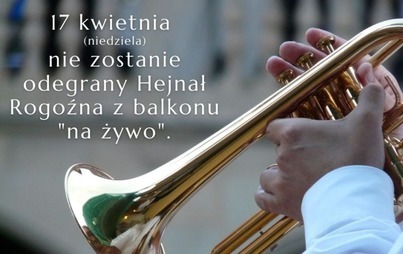 Zdjęcie do Uwaga! 17 kwietnia nie zostanie odegrany Hejnał Rogoźna z balkonu "Na żywo"